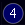 4